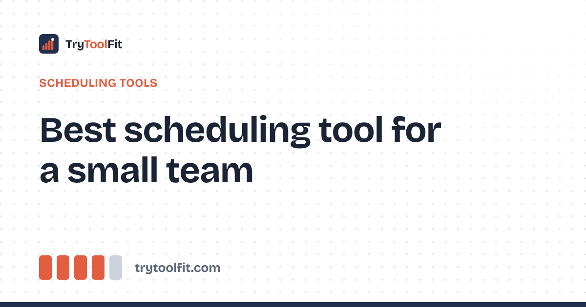 Best scheduling tool for a small team