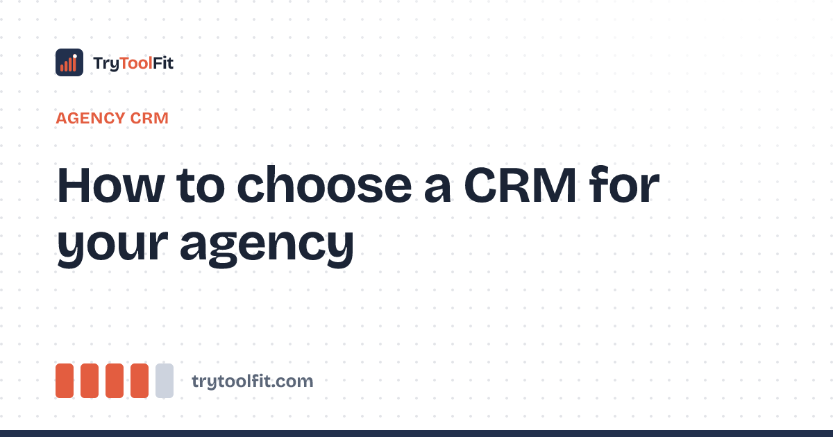 How to choose a CRM for your agency